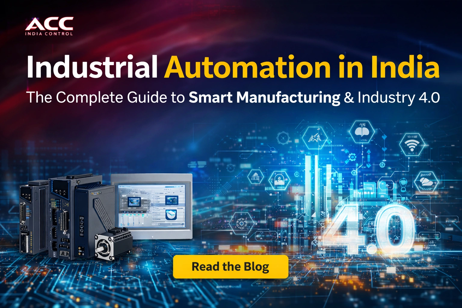 Industrial Automation India: The Complete Guide to Smart Manufacturing & Industry